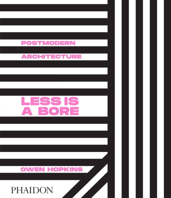 Postmodern Architecture - Less is a Bore