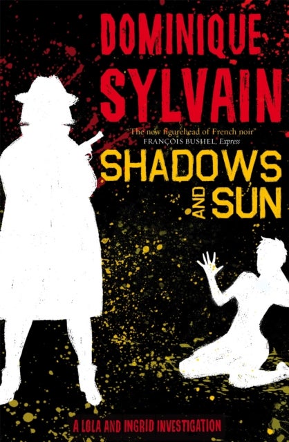 Shadows and Sun - A Lola and Ingrid Investigation