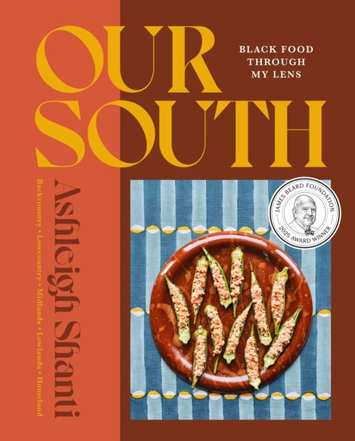 Our South - Black Food Through My Lens - A Cookbook