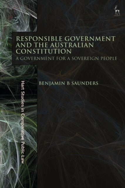 Responsible Government and the Australian Constitution - A Government for a Sovereign People