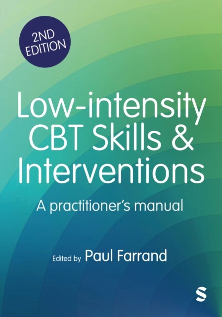 Low-intensity CBT Skills and Interventions - a practitioner's manual