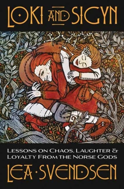 Loki and Sigyn - Lessons on Chaos, Laughter & Loyalty from the Norse Gods