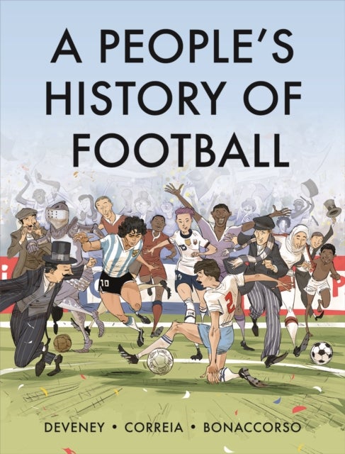 A People's History of Football - A Graphic Chronicle