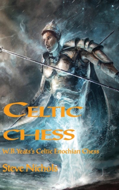 Celtic Chess - W.B. Yeats's Celtic Enochian Chess