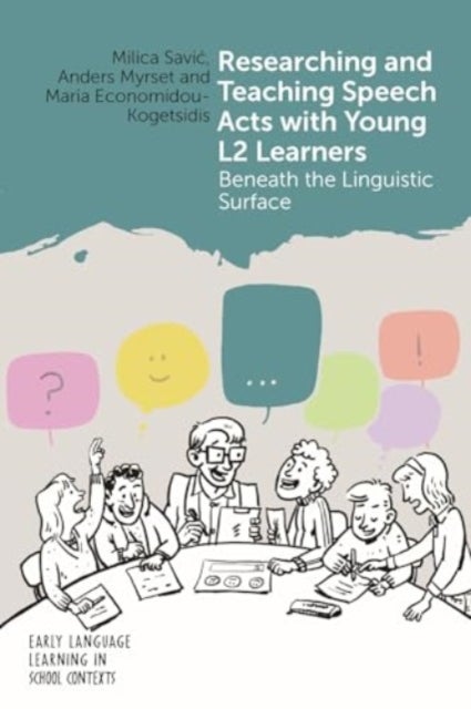 Researching and Teaching Speech Acts with Young L2 Learners - Beneath the Linguistic Surface