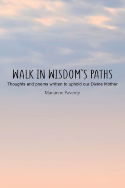 Walk in Wisdom¿s Paths