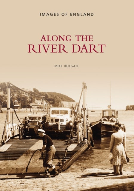 Along the River Dart - Images of England