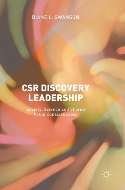 CSR Discovery Leadership - Society, Science and Shared Value Consciousness