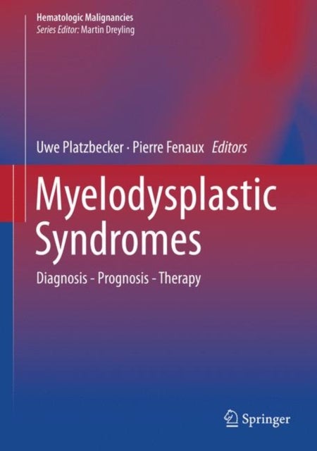 Myelodysplastic Syndromes - Diagnosis - Prognosis - Therapy