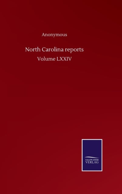 North Carolina reports - Volume LXXIV