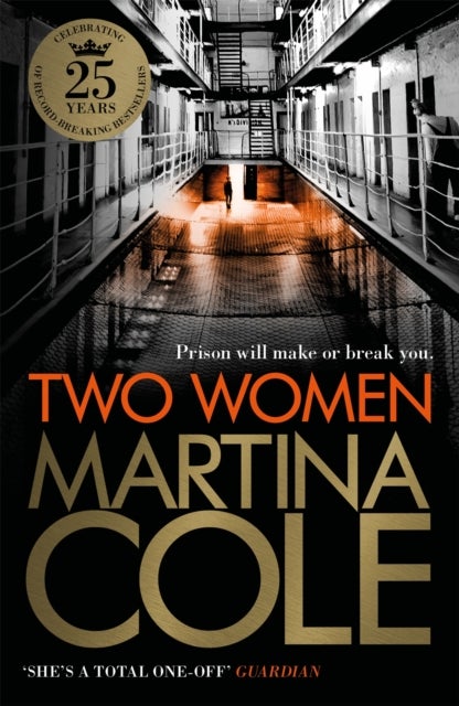 Two Women - An unbreakable bond. A story you'd never predict. An unforgettable thriller from the queen of crime.