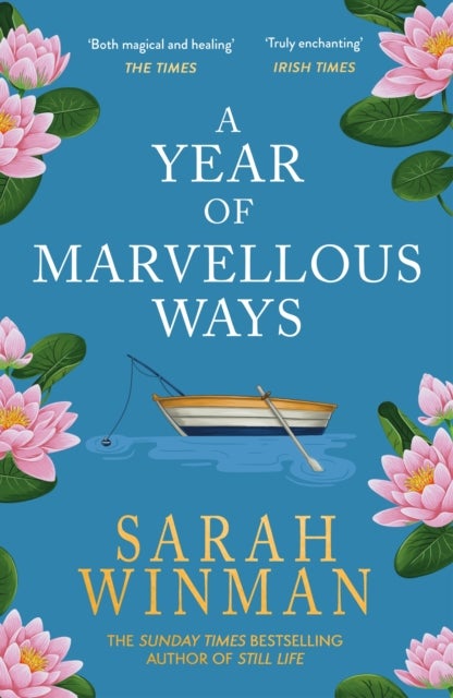 A Year of Marvellous Ways - From the bestselling author of STILL LIFE