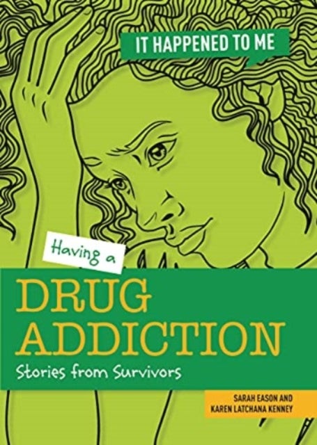 Having a Drug Addiction - Stories from Survivors
