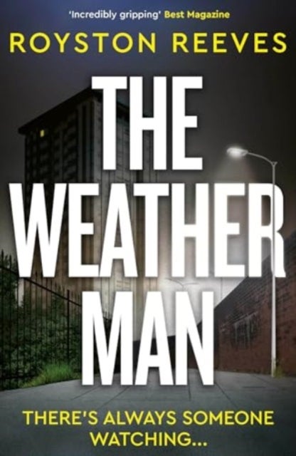 The Weatherman - A fast paced, tense thriller that you won't be able to put down