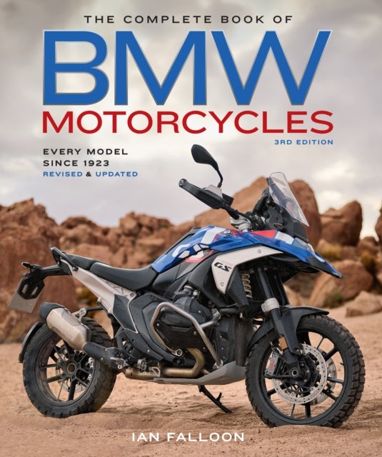 The Complete Book of BMW Motorcycles, 3rd Edition - Every Model Since 1923
