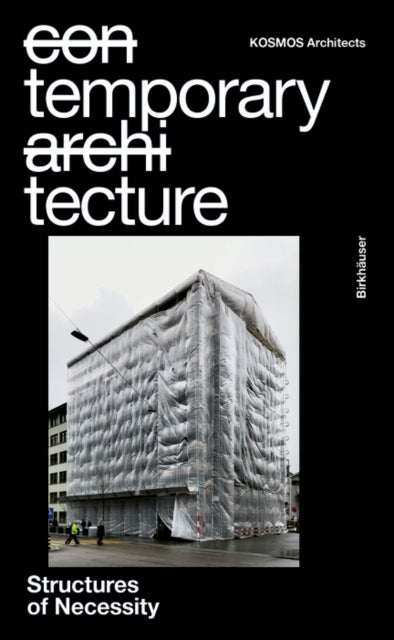 Temporary Tecture - Structures of Necessity