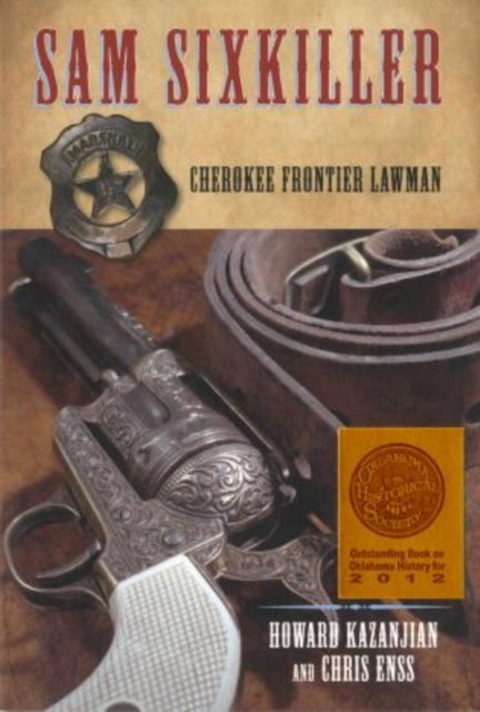 Sam Sixkiller - Cherokee Frontier Lawman
