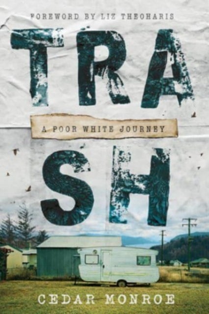 Trash - A Poor White Journey