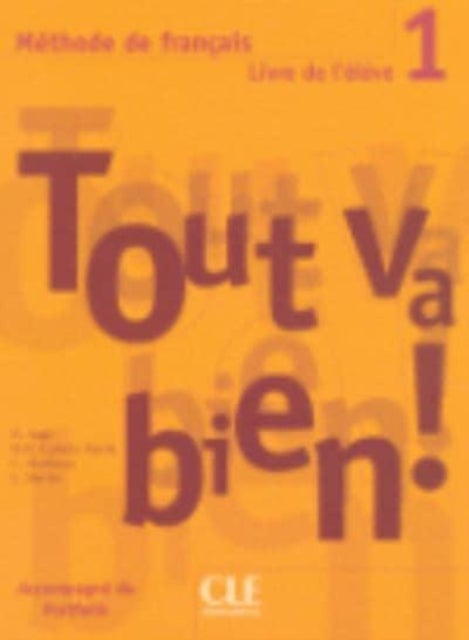 Tout va bien ! - Livre de l'eleve 1