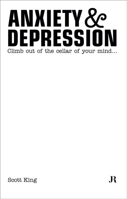 Scott King - Anxiety and Depression