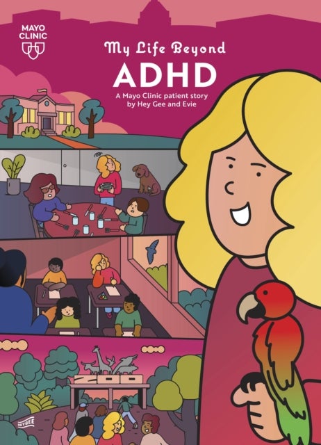 My Life Beyond ADHD - A Mayo Clinic Patient Story