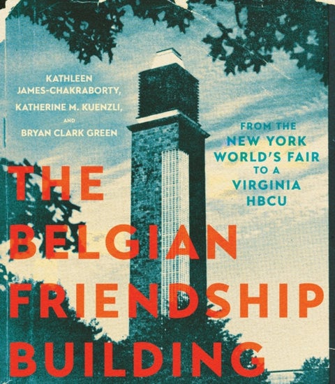 The Belgian Friendship Building - From the New York World's Fair to a Virginia HBCU