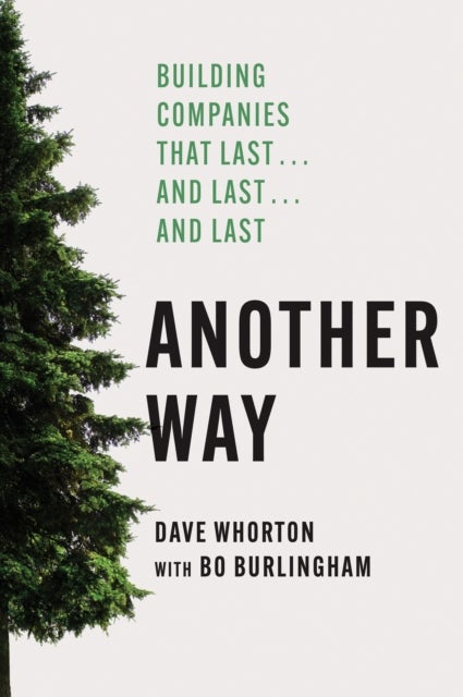 Another Way - Building Companies That Last...and Last...and Last