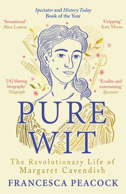 Pure Wit - The Revolutionary Life of Margaret Cavendish