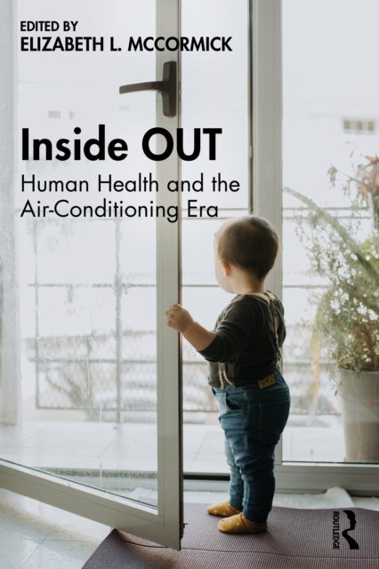 Inside OUT - Human Health and the Air-Conditioning Era