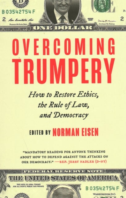 Overcoming Trumpery - How to Restore Ethics, the Rule of Law, and Democracy