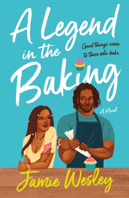 A Legend in the Baking - A Novel