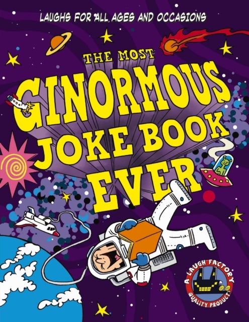 The Most Ginormous Joke Book in the Universe! - Laughs for All Ages and   Occasions