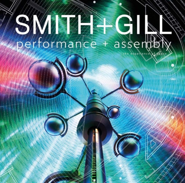 Performance + Assembly - The Experience of Space