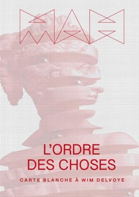 The Order of Things (French edition) - Carte Blanche a Wim Delvoye