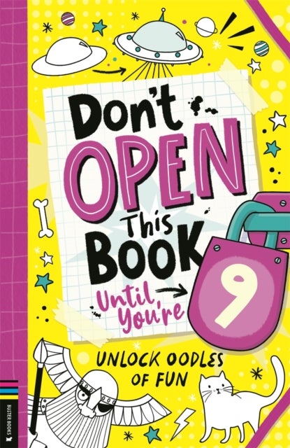 Don’t Open This Book Until You’re 9! - Unlock oodles of fun