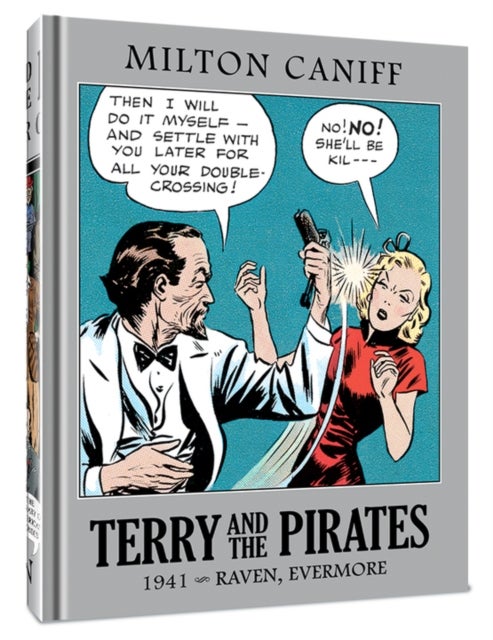 Terry and the Pirates: The Master Collection Vol. 7 - 1941 - Raven, Evermore