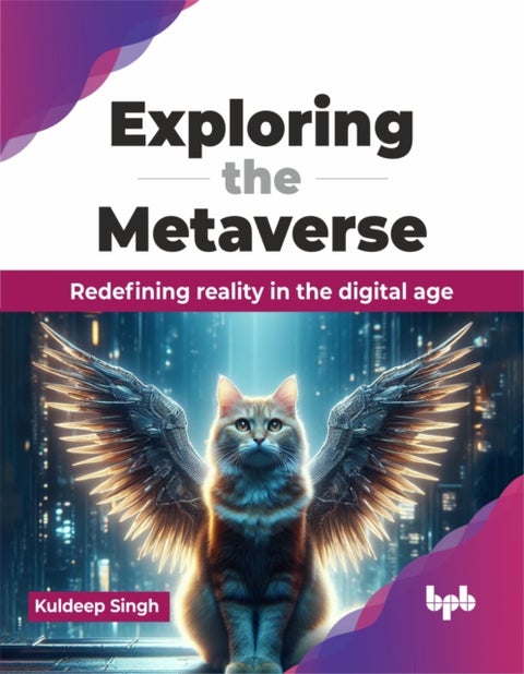 Exploring the Metaverse - Redefining reality in the digital age