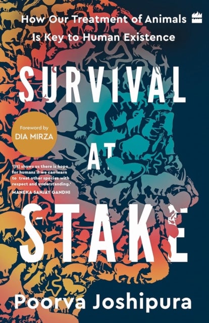 Survival at Stake - How Our Treatment of Animals Is Key to Human Existence