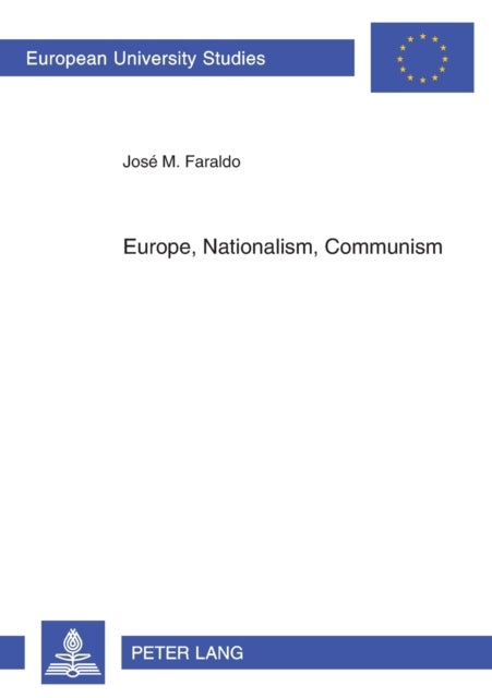 Europe, Nationalism, Communism - Essays on Poland