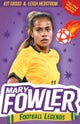 Mary Fowler: Football Legends