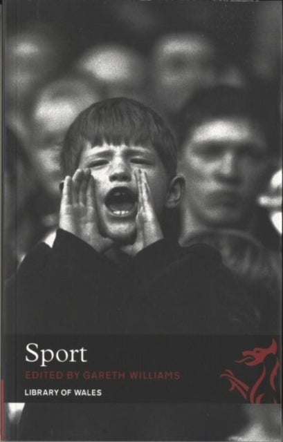 Library of Wales: Sport ? Library of Wales Anthology