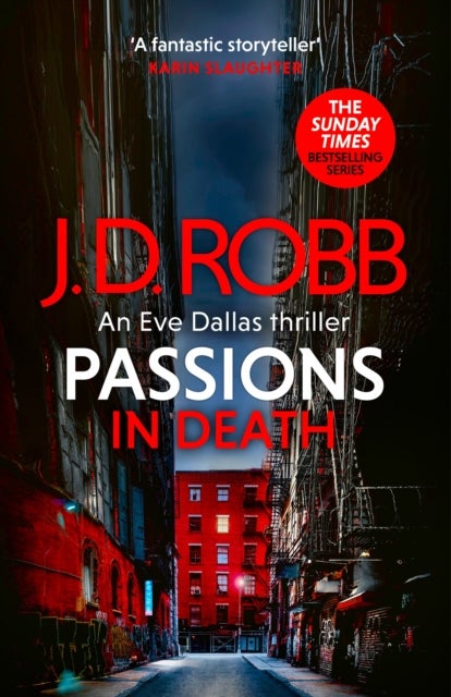 Passions in Death: An Eve Dallas thriller (In Death 59) - An Eve Dallas thriller