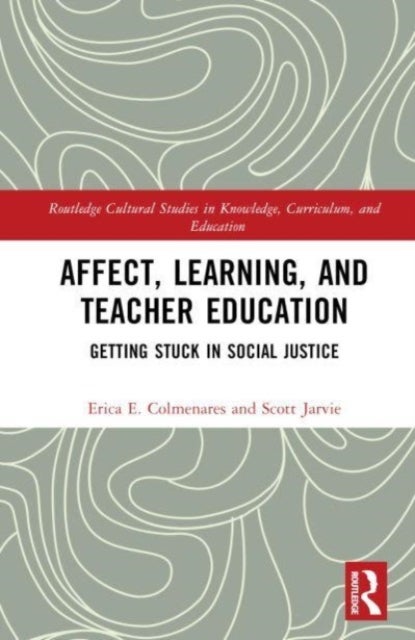 Affect, Learning, and Teacher Education - Getting Stuck in Social Justice