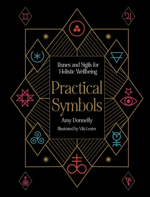 Practical Symbols - Runes and Sigils for Holistic Wellbeing