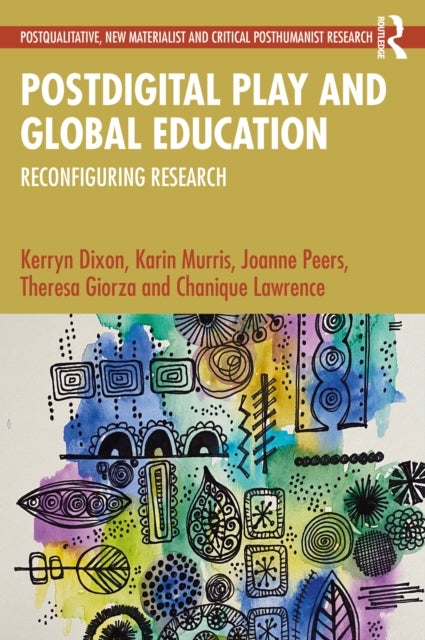 Postdigital Play and Global Education - Reconfiguring Research