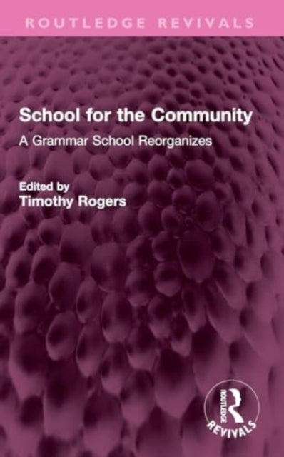 School for the Community - A Grammar School Reorganizes