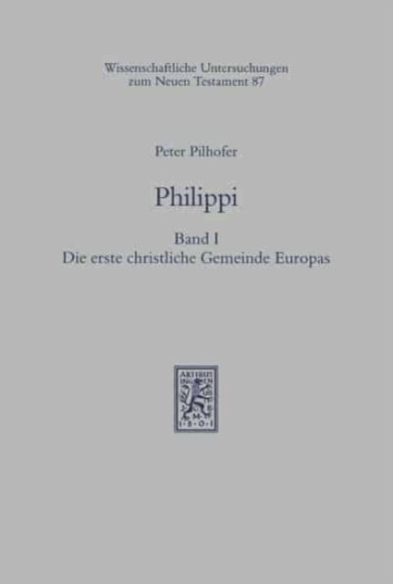Philippi - Band 1: Die erste christliche Gemeinde Europas