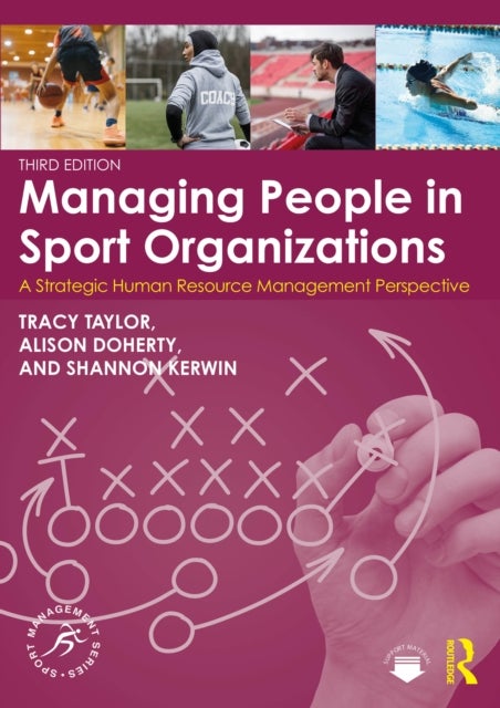Managing People in Sport Organizations - A Strategic Human Resource Management Perspective