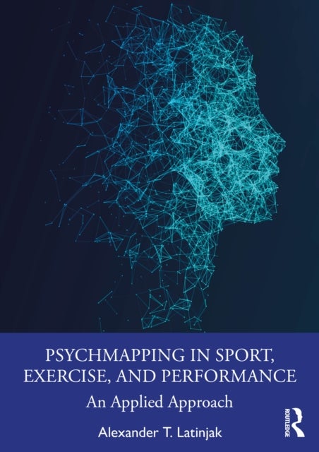 PsychMapping in Sport, Exercise, and Performance - An Applied Approach