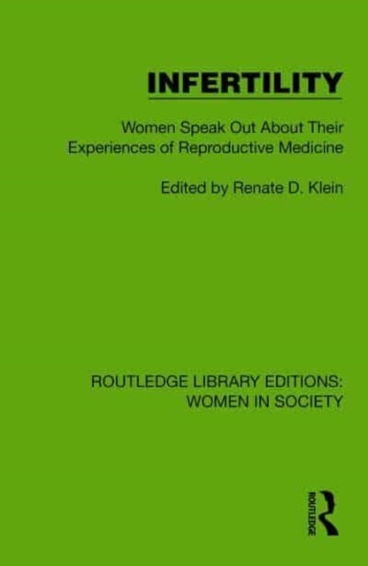Infertility - Women Speak Out About Their Experiences of Reproductive Medicine